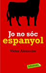 JO NO SOC ESPANYOL