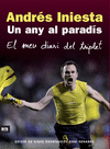 ANDRES INIESTA, UN ANY AL PARADIS