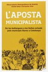 L'APOSTA MUNICIPALISTA: DE LES BULLANGUES A LES LLUITES ACTUALS PELS MUNICIPIS L