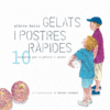 GELATS I POSTRES RAPIDES