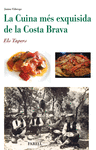 CUINA MES EXQUISIDA DE LA COSTA BRAVA, LA