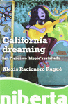 CALIFORNIA DREAMING. SAN FRANCISCO ?HIPPIE? REVISITADO