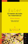 EULER. EL MAESTRO DE TODOS LOS MATEM�TICOS