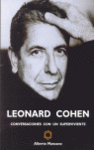 LEONARD COHEN : CONVERSACIONES CON UN SUPERVIVIENTE