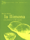 LLIMONA COM PREPARAR-LA 10 VEGADES, LA