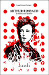 ARTHUR RIMBAUD, LA BELLEZA DEL DIABLO. TEXTOS 1872-1875