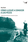 C�MO LLEGU� A CONOCER A LOS PECES