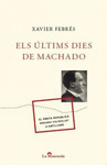 ELS ULTIMS DIES DE MACHADO