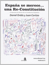 ESPA�A SE MERECE-- UNA RE-CONSTITUCI�N