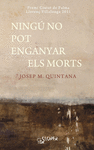 NINGU NO POT ENGANYAR ELS MORTS