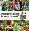 MULTIPLICAR LAS PLANTAS DEL HUERTO Y EL JARDN