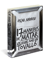 DISSET MANERES DE MATAR UN HOME AMB UN TOVALL�