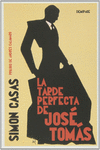 LA TARDE PERFECTA DE JOS� TOM�S