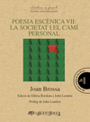 POESIA ESC�NICA VII: LA SOCIETAT I EL CAM� PERSONAL
