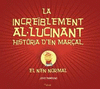 INCREBLEMENT ALLUCINANT HISTRIA D'EN MARAL, LA