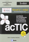 CERTIFICACIONS ACTIC ACREDITACIO COMPETENCIES TIC. NIVELL 2. MITJA