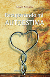 RECUPERANDO MI AUTOESTIMA