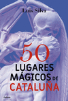 50 LUGARES MGICOS DE CATALUA