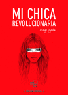 MI CHICA REVOLUCIONARIA