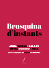 BRUSQUINA D' INSTANTS