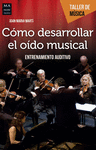 COMO DESARROLLAR EL OIDO MUSICAL