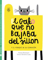 GATO QUE NO BAJABA DEL SILL�N, EL