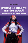 PORQUE LO DIGO YO, QUE SOY MAM