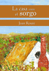 LA CASA ENTRE EL SORGO