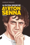 LTIMA NOCHE DE AYRTON SENNA, LA