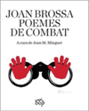 JOAN BROSSA POEMES DE COMBAT