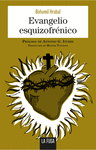 EVANGELIO ESQUIZOFR�NICO