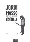 JORDI EL MOSSO D'ESQUADRA SENSISBLE