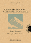 POESIA ESCNICA XVI: A LA RECERCA D'UN MATEIX