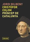 CRISTFOR COLOM, PRNCEP DE CATALUNYA