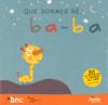 QUE DORMIS BE BA-BA