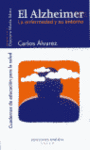 ALZHEIMER LA ENFERMEDAD Y SU ENTORNO