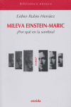MILEVA, EINSTEIN, MARIC: �POR QU� EN LA SOMBRA?