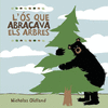 OS QUE ABRAAVA ELS ARBRES