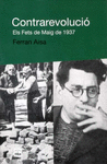 CONTRAREVOLUCIO ELS FETS DE MAIG DE 1937