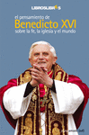 EL PENSAMIENTO DE BENEDICTO XVI SOBRE LA FE LA IGLESIA Y EL MUNDO