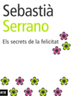 SECRETS DE LA FELICITAT