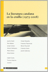 LA LITERATURA CATALANA EN LA CRULLA (1975-2008)