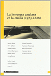 LA LITERATURA CATALANA EN LA CRU�LLA (1975-2008)