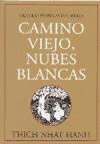 CAMINO VIEJO, NUBES BLANCAS : TRAS LAS HUELLAS DEL BUDA