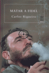 MATAR A FIDEL