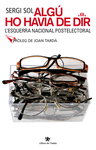ALG� HO HAVIA DE DIR