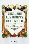 DESCUBRE LOS �NDICES GLUC�MICOS CON MICHEL MONTIGN