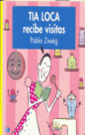 TIA LOCA RECIBE VISITAS