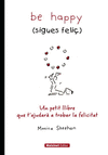 BE HAPPY (SIGUES FELI�)