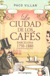 LA CIUDAD DE LOS CAFES